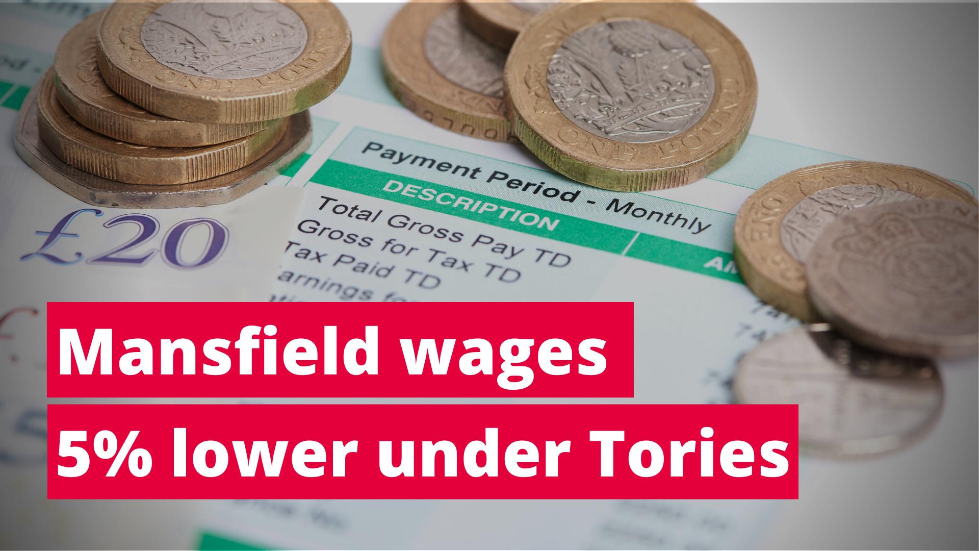 Mansfield wages 5% lower under Tories